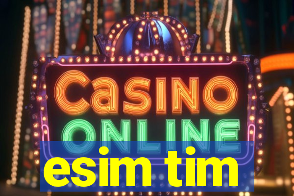 esim tim